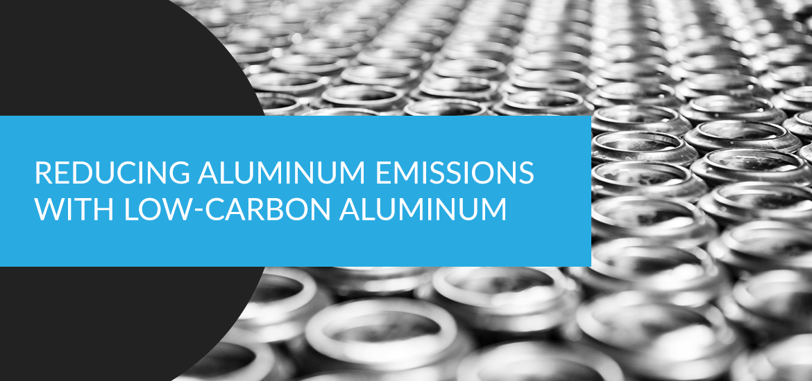 reducing aluminum emissions with low-carbon aluminum